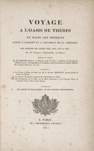 Voyage à l’Oasis de Thèbes et dans les déserts situés à l’orient et à l’occident de la Thébaïde, fait pendant les années 1815, 1816, 1817 et 1818